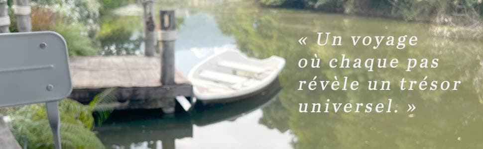 Un voyage où chaque pas révèle un trésor universel.